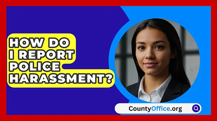 How Do I Report Police Harassment? - CountyOffice.org