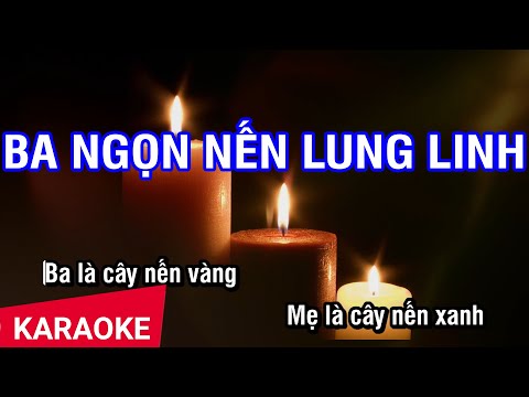 Karaoke Ba Ngọn Nến Lung Linh - Ba Ngọn Nến Lung Linh (Karaoke Beat)