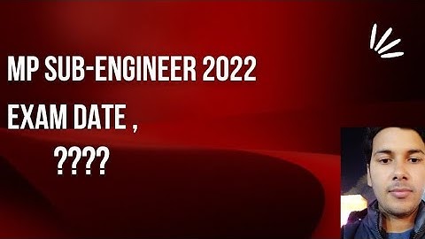 MP SUB-ENGINEER 2022|| EXAM DATE