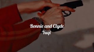 Bonnie & Clyde - Yuqi (lyric video)