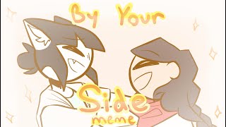 💛By Your Side [meme] 💛// Happy Bday gift!