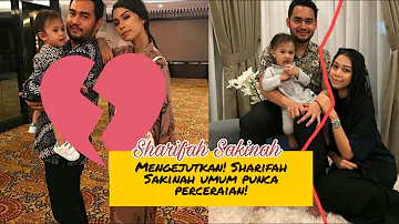 Tergempar! Inilah punca perceraian Sharifah Sakinah & Suami?
