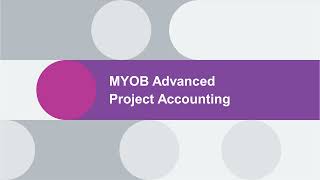 MYOB Advanced Training - Project Accounting Introduction