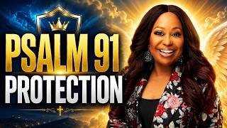 Psalm 91 Prayer Breaks Every Evil Attack | Powerful Protection Prayer | Dr. Cindy Trimm