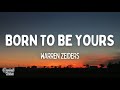 Warren Zeiders Born To Be Yours Lyrics 