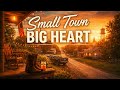 Small Town Big Heart | Modern Country Story Song