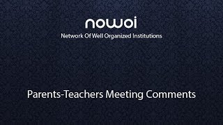 NOWOI - Parents-Teachers Meeting Comments