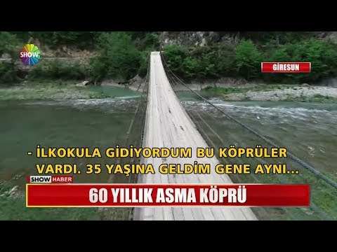 60 yıllık asma köprü