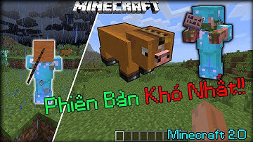 Phiên Bản Khó Chơi Nhất Thế Giới Minecraft!! Bạn Thử Chưa??