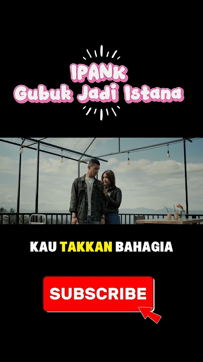 Gubuk Jadi Istana – Ipank | Short Music Video 🎶✨ #Ipank #GubukJadiIstana #MusicShorts #LaguMinang