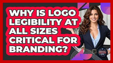 Why Is Logo Legibility At All Sizes Critical For Branding? - Graphic Design Nerd