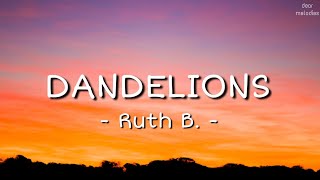 Ruth B. - Dandelions (Lyrics) | Easy Lyrics