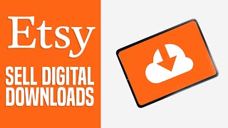How To Sell Digital Downloads On Etsy | Easy In (2025)