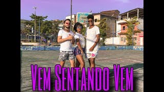 Vem Sentando Vem - coreografia