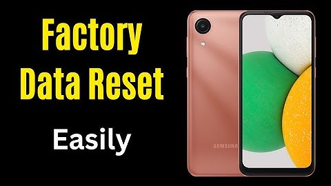 Galaxy A03 Core Factory Data Reset Kaise Karen: How To Reset Samsung Phone Easily
