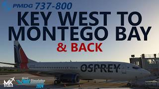 Caribbean Turnaround! 🌴 PMDG 737-800 Key West ↔ Montego Bay | VATSIM Live | MSFS 2024