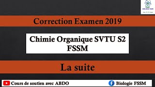 Chimie Organique Correction Examen 2019 la suite