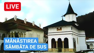 🔴 LIVE - MĂNĂSTIREA SÂMBĂTA de SUS și IZVORUL lui ARSENIE BOCA