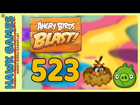 Angry Birds Blast Level 523 - 3 Stars Walkthrough, No Boosters