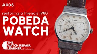 Restoring a Friend's 1980 Pobeda Watch