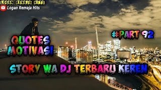 STORY WA DJ TERBARU KEREN😎||QUOTES MOTIVASI👍