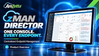 AmZetta zMAN Director | Centralized Endpoint Management Guide