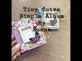 Tiny Cute Simple Album Tutorial