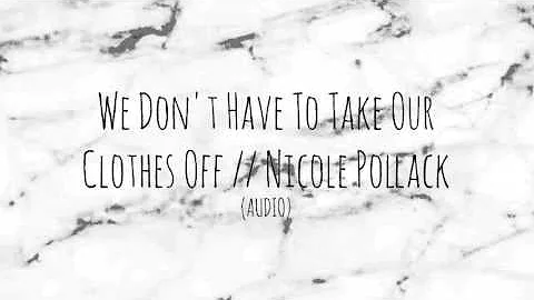 We Don't Have To Take Our Clothes Off// Cover by N...