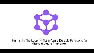 Human In the Loop(HITL) in Azure Durable Functions for Microsoft Agent Framework