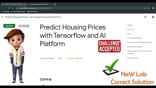 Predict Housing Prices with Tensorflow and AI Platform | GSP849 | Solution