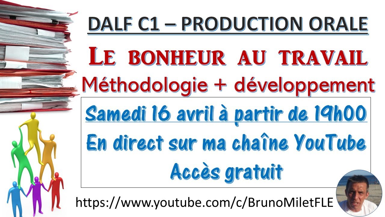 Visioconférence - DALF C1 - Production orale - Le bonheur au travail - Méthodologie + développement
