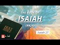 Isaiah 27 NKJV Audio Bible With Text BREAD OF LIFE Isaiah 27 NKJV Audio Bible With Text BREAD OF LIFE