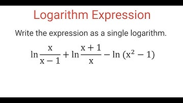 Write LOGARITHM Expression As A Single Logarithm Term