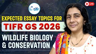 TIFR GS M.Sc.in Wildlife Biology and Conservation | Essay topics| Solving Questions with Gauri ma’am