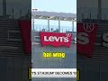 Why Levi's Stadium Had To Cover Its Own Logo At The World Cup