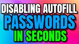 mastering microsoft edge disabling autofill passwords in seconds