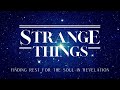 Strange Things, Week 5 | August 30th 2020 | Online Worship