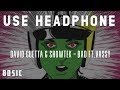David Guetta & Showtek - Bad Ft. Vassy (8D Sound) - Use Headphone 
