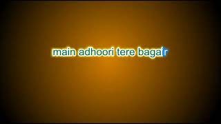Main Adhoora Lyrics With Full Song - Beiimaan Love - Sunny Leone - Bollywood Song 2016