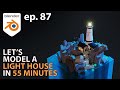 Let's Model a LIGHT HOUSE in 58 MINUTES - Ep. 87 - Blender 2.93