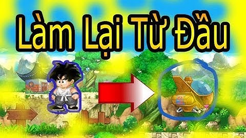 Ngọc Rồng Online - Làm Lại Từ Đầu - Hành Trình Đầy Gian Khổ - Vi Minh
