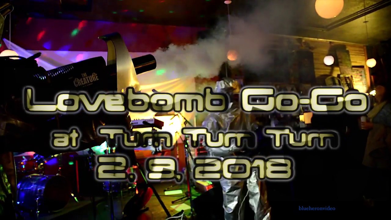 LoveBomb GoGo at Turn Turn Turn 2, 9, 2018 YouTube