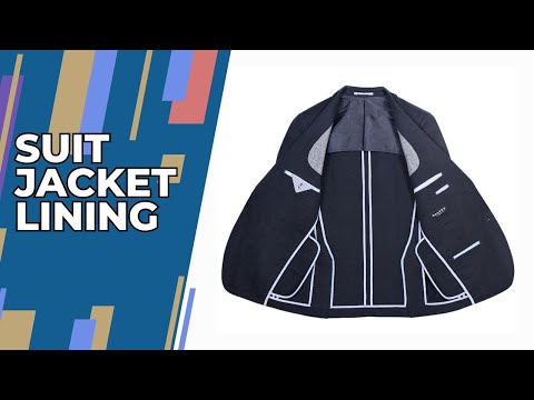 What is a Suit Jacket Lining & How to Choose The Right One