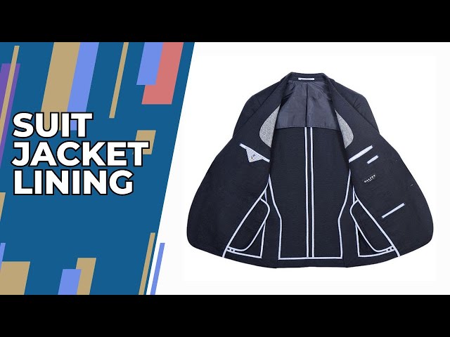 How to Choose a Suit Jacket Lining [Types, Fabrics, Colors & Patterns] -  YouTube