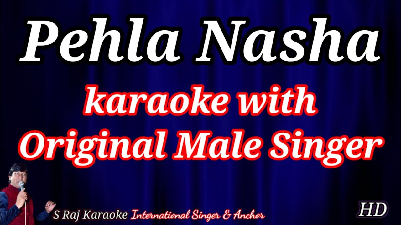 pehla nasha pehla khumar | with original male singer | hindi english lyrics | s raj karaoke