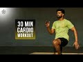 30 Mins Cardio Workout | Full Body Fat Burning Workout | Functional Workout At Home | Cultfit