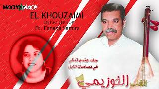 El Khouzaimi Ft. Fanana Samira - Qet3o Lebghor