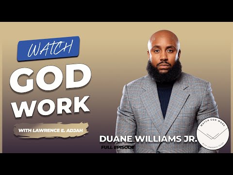 Duane Williams Jr Talks Forgiveness, Building Up Black Men, Emotional Health & More | Watch God Work