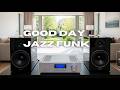 Good Day Jazz Funk – Relaxing Morning Music for Positive Thoughts