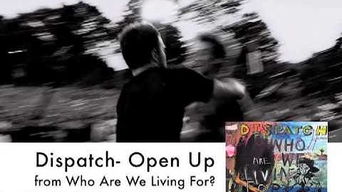 Dispatch - Open Up